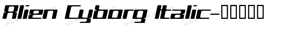 Alien Cyborg Italic字体转换